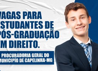 Processo Seletivo Simplificado para seleção de estagiários de pós-graduação da Procuradoria Geral do Município de Capelinha-MG