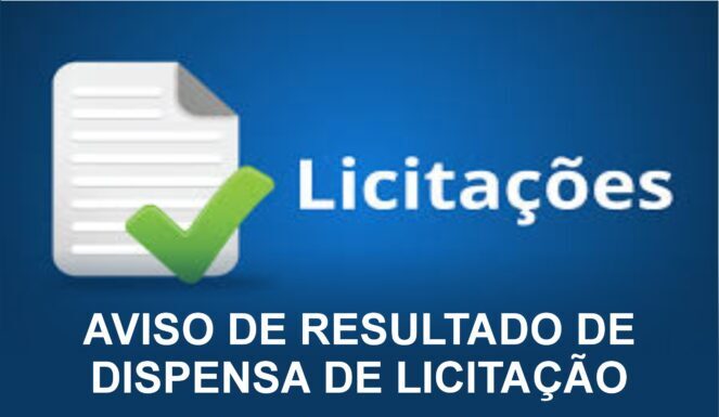 AVISO DE RESULTADO DE DISPENSA DE LICITAÇÃO