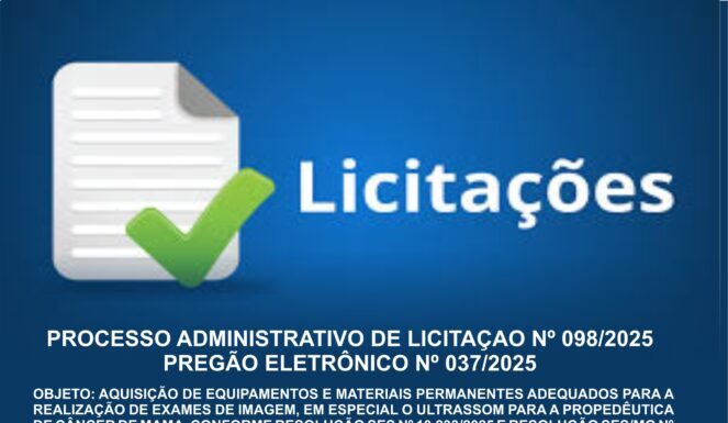 PROCESSO ADMINISTRATIVO DE LICITAÇAO Nº 098/2025 PREGÃO ELETRÔNICO Nº 037/2025