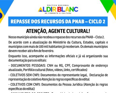 NOTÍCIA : REPASSE DOS RECURSOS DA PNAB – CICLO 2 – LEI ALDIR BLANC DE FOMENTO À CULTURA